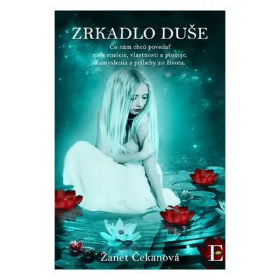 Zrkadlo duše - Žanet Čekanová