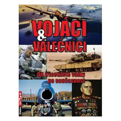 Vojáci a válečníci - Zbyněk Válka