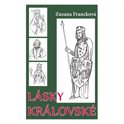 Lásky královské - Zuzana Francková