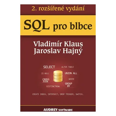 SQL pro blbce - Jaroslav Hajný