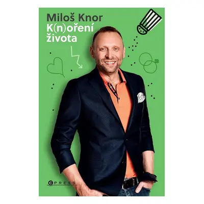 Miloš Knor: K(n)oření života - Miloš Knor