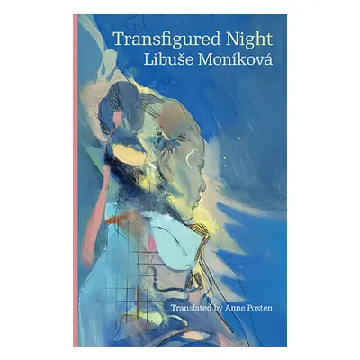 Transfigured Night - Libuše Moníková