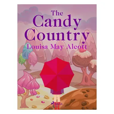 The Candy Country - Louisa May Alcott