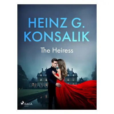 The Heiress - Heinz G. Konsalik