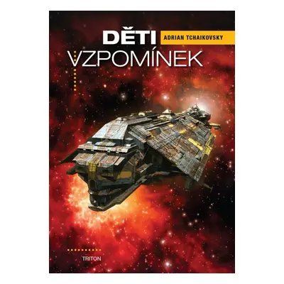 Děti vzpomínek - Adrian Tchaikovsky