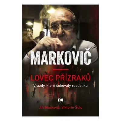 Markovič: Lovec přízraků - 2. vydání - Viktorín Šulc