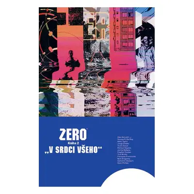 Zero V srdci všeho - Aleš Kot