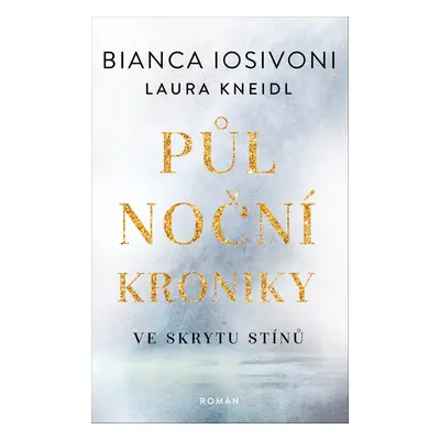 Půlnoční kroniky Ve skrytu stínů - Bianca Iosivoni