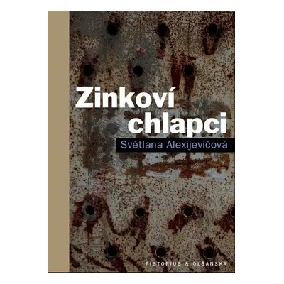 Zinkoví chlapci - Světlana Alexijevičová