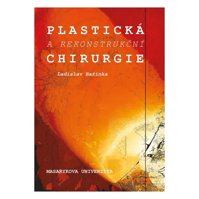 Plastická a rekonstrukční chirurgie - Ladislav Bařinka