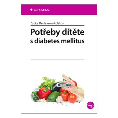 Potřeby dítěte s diabetes mellitus - Ľubica Derňarová