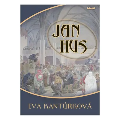 Jan Hus - Eva Kantůrková