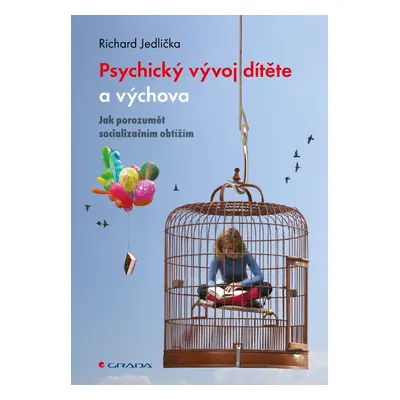 Psychický vývoj dítěte a výchova - Richard Jedlička