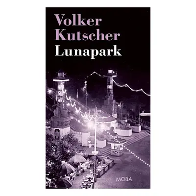 Lunapark - Volker Kutscher