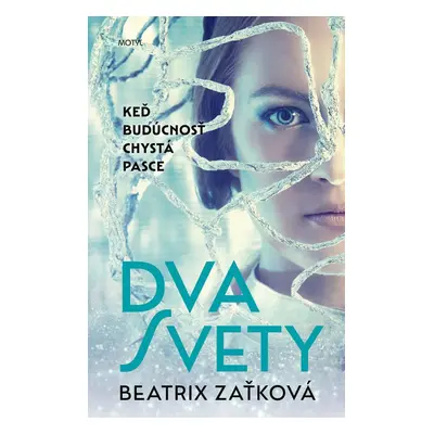 Dva svety - Beatrix Zaťková