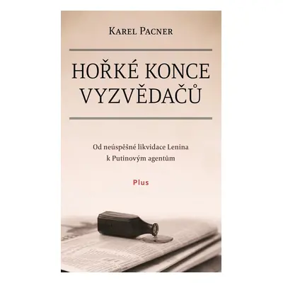 Hořké konce vyzvědačů - Karel Pacner