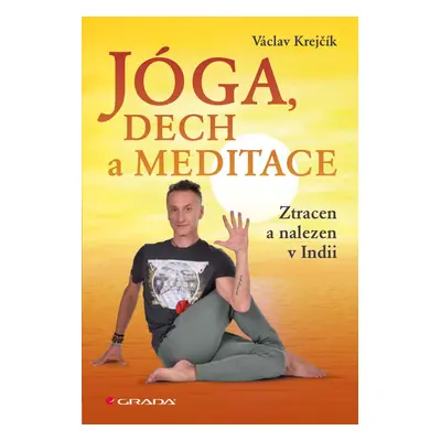 Jóga, dech a meditace - Václav Krejčík