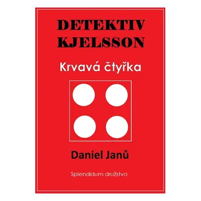 Krvavá čtyřka - Daniel Janů