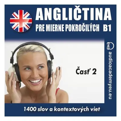 Angličtina pre mierne pokročilých B1 - časť 2 - audioacaemyeu