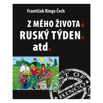 Z mého života, Ruský týden atd. - František Ringo Čech