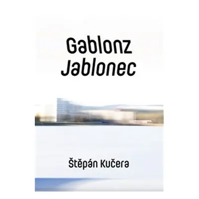 Gablonz Jablonec - Štěpán Kučera