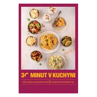 30 minut v kuchyni - Autor Neuveden