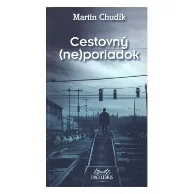 Cestovný (ne)poriadok - Martin Chudík