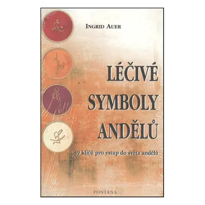 Léčivé symboly andělů - Ingrid Auer