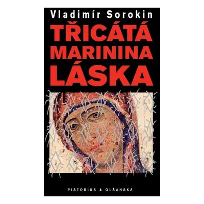 Třicátá Marinina láska - Vladimír Sorokin