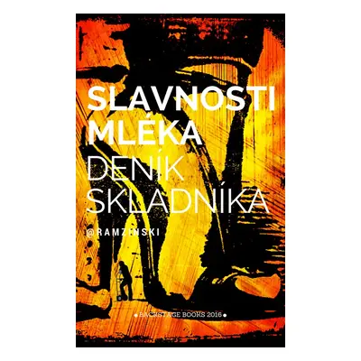 Slavnosti mléka - Robin Ramzinski