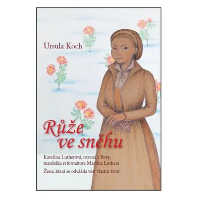 Růže ve sněhu - Ursula Koch