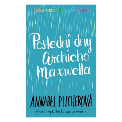 Poslední dny Archieho Maxwella - Annabel Pitcher