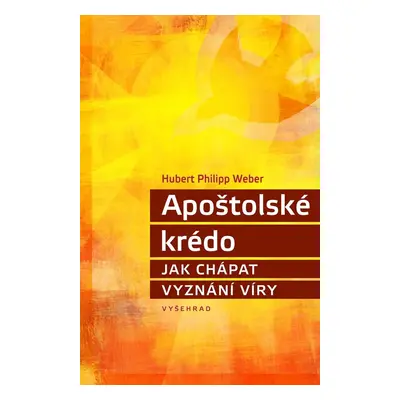 Apoštolské krédo - Hubert Philipp Weber