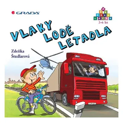 Vlaky - lodě - letadla - Zdeňka Študlarová