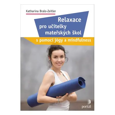 Relaxace pro učitelky mateřských škol - Katharina Bralo-Zeitler