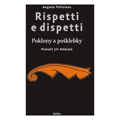 Rispetti e dispetti (Poklony a pošklebky) - Angiolo Poliziano