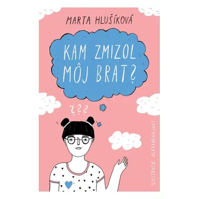 Kam zmizol môj brat? - Marta Hlušíková