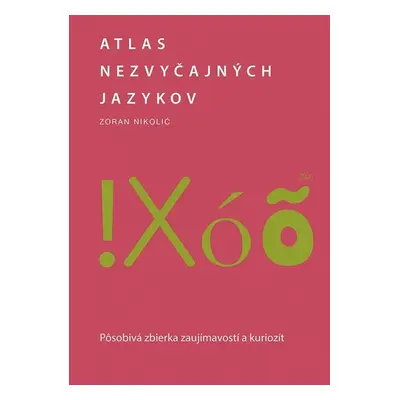 Atlas nezvyčajných jazykov - Zoran Nikolič