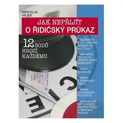 Jak nepřijít o řidičský průkaz - Miroslav Hájek