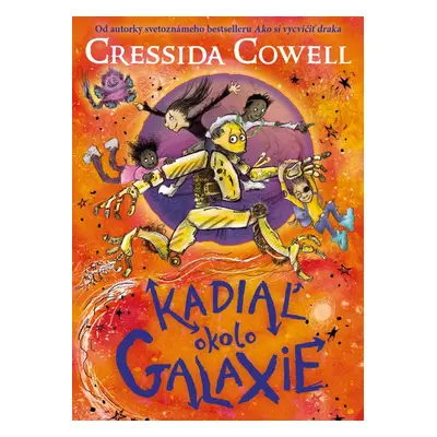 Kadiaľ okolo galaxie - Cressida Cowell