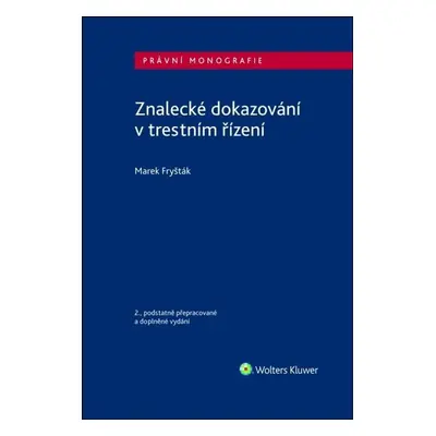 Znalecké dokazování v trestním řízení - Marek Fryšták