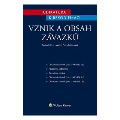 Judikatura k rekodifikaci Vznik a obsah závazků - JUDr. Petr Lavický