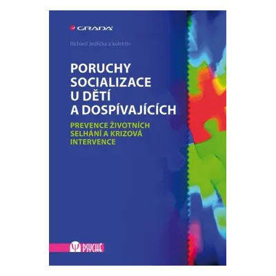 Poruchy socializace u dětí a dospívajících - Richard Jedlička