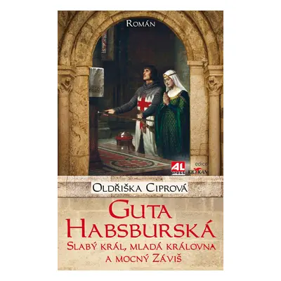 Guta Habsburská - Oldřiška Ciprová