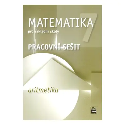 Matematika 7 pro základní školy Aritmetika - Jitka Boušková