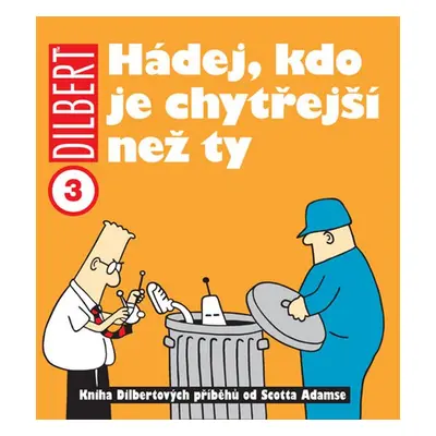 Dilbert 3 Hádej, kdo je chytřejší než ty - Autor Neuveden