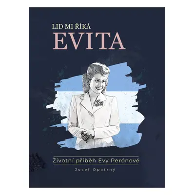 Lid mi říká Evita - Josef Opatrný