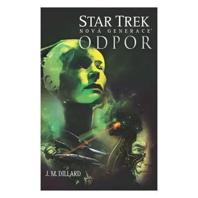 Star Trek: Nová generace - Odpor - J.M. Dillard