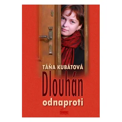 Dlouhán odnaproti - Táňa Kubátová