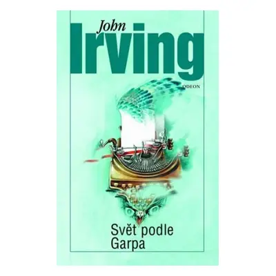 Svět podle Garpa - John Irving